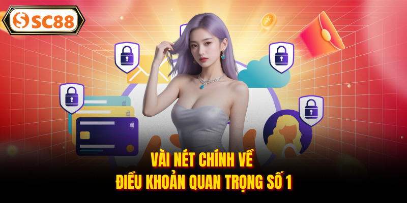 Vài nét chính về điều khoản quan trọng số 1